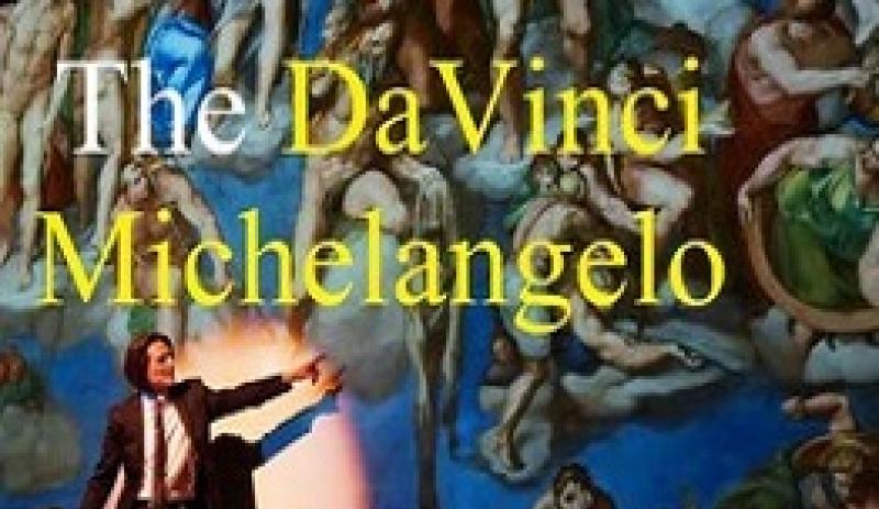The Da-Vinci and Michelangelo Experience