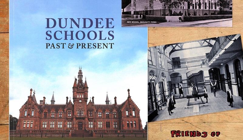  Dundee Schools - Past and Present by Linda Nicoll