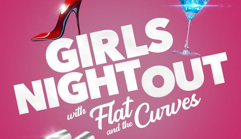 Girls Night Out with Flat and the Curves