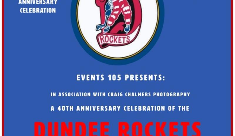 The Dundee Rockets - A 40th Anniversary Celebration
