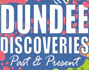 Dundee Discoveries - Past & Present
